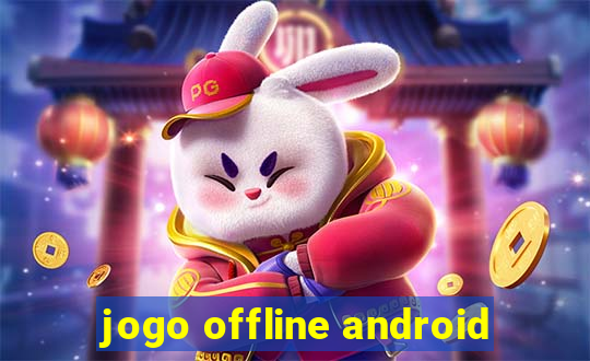 jogo offline android